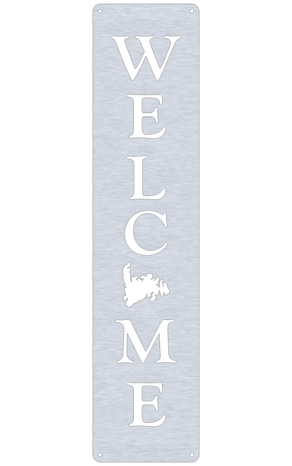 Vertical aluminum wall sign with the word 'WELCOME' in large black letters. The letter 'O' is replaced by a detailed map of Newfoundland. The brushed metal texture background and mounting holes at each corner add a sleek touch.